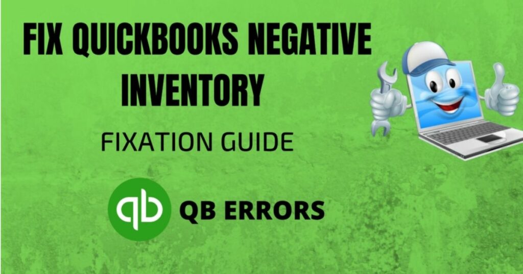Fix Negative Inventory in QuickBooks