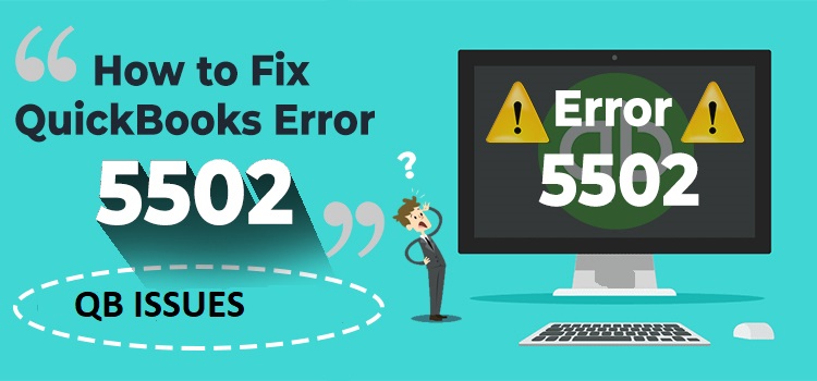 Troubleshoot Quickbooks Error 5502 : fix it