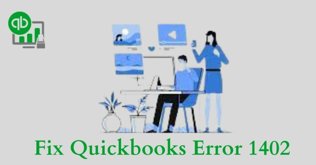 Fix Quickbooks error 1402