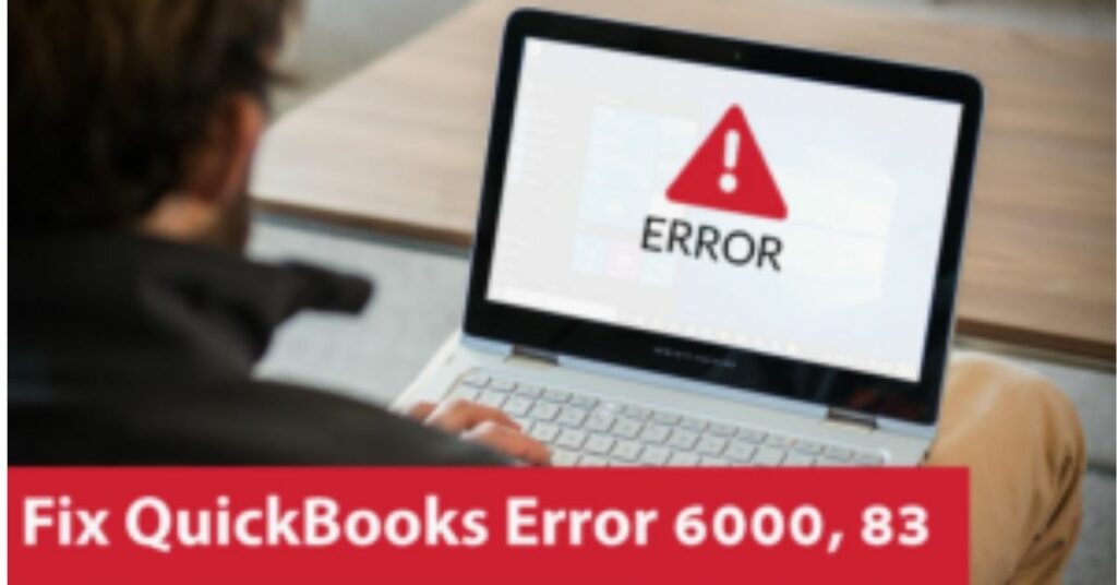 QuickBooks Error 6000 83 : resolve this error