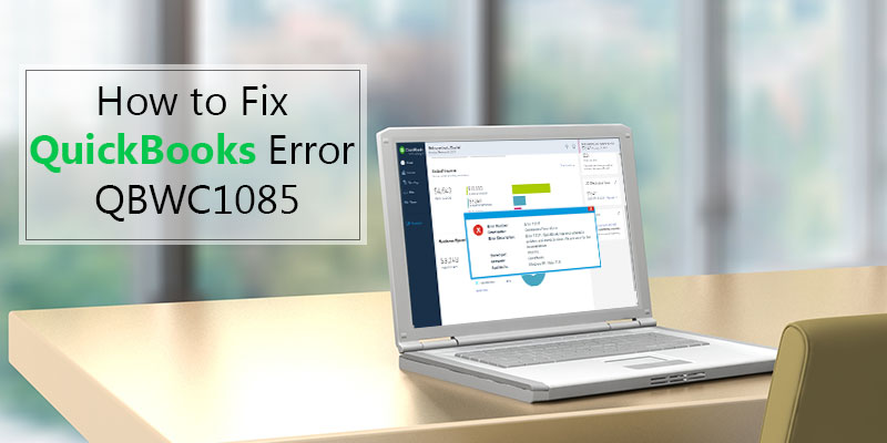 QuickBooks Error QBWC1085