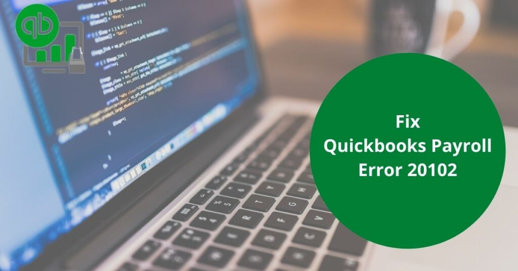 Fix QuickBooks Payroll Error 20102