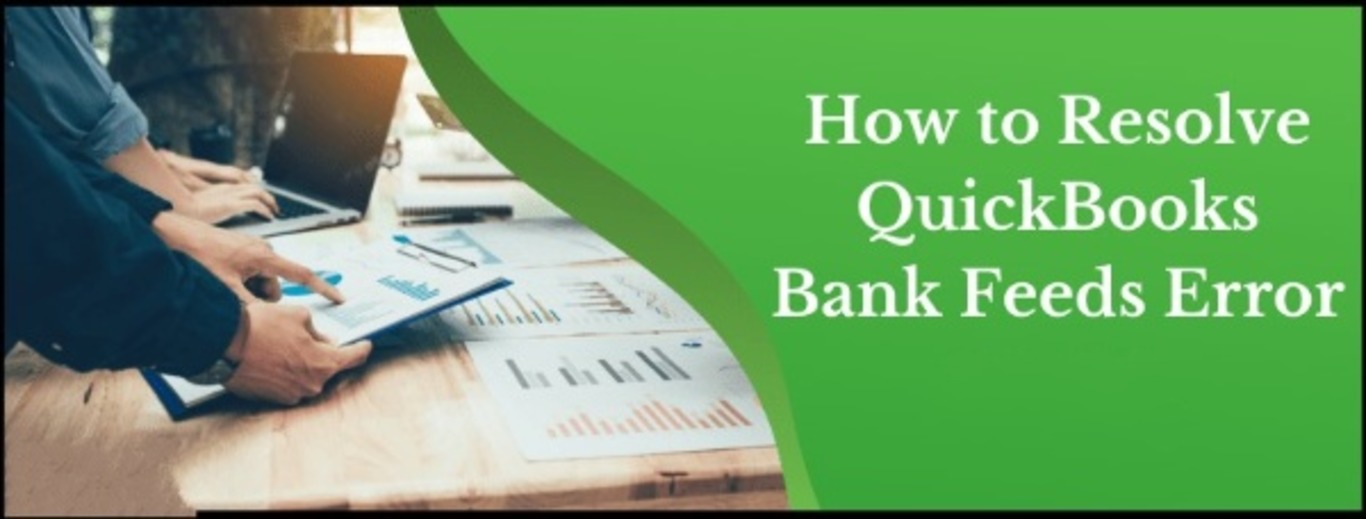 QuickBooks Bank Feeds Not Working 2022 How to Fix Guide