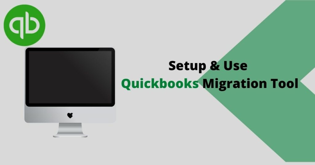 Setup & Use QuickBooks Migration Tool