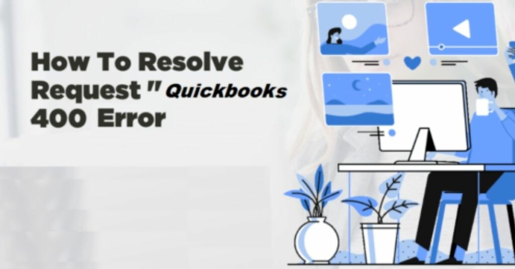 Fix QuickBooks online error 400
