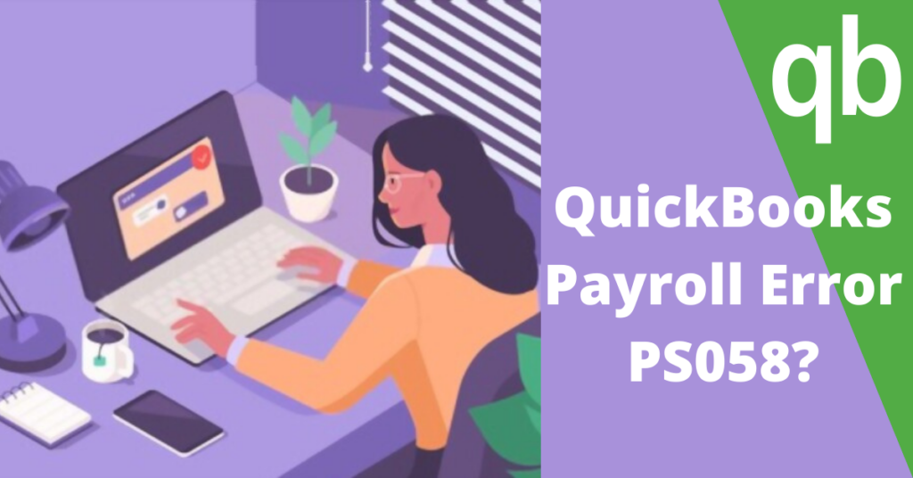QuickBooks Payroll Error PS058