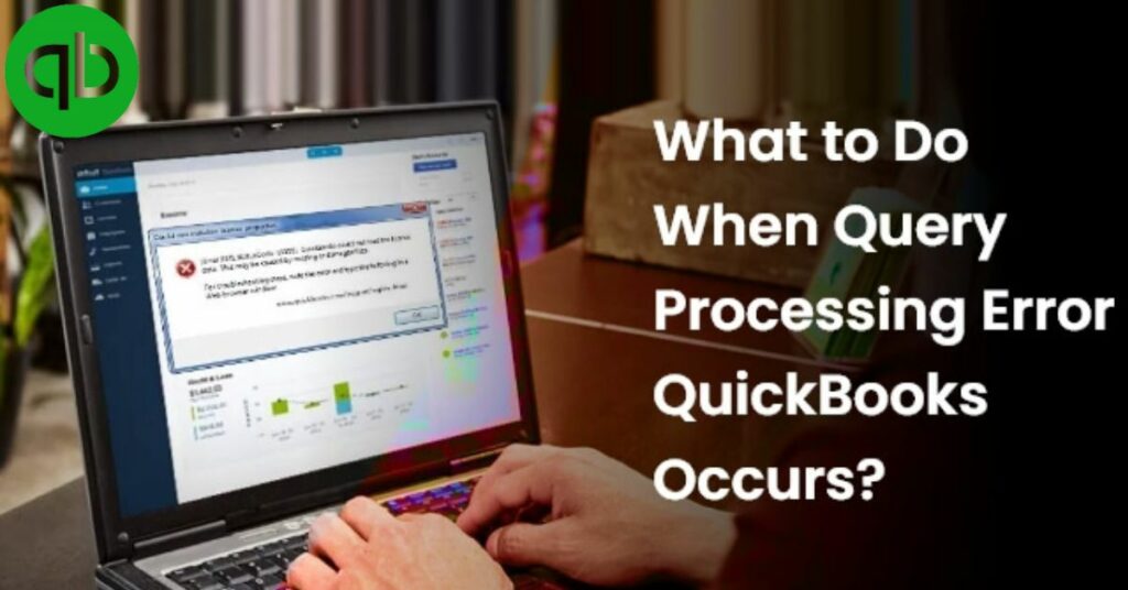 Query Processing Error QuickBooks