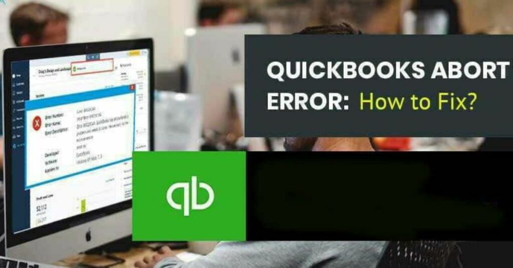 fix QuickBooks Abort Error