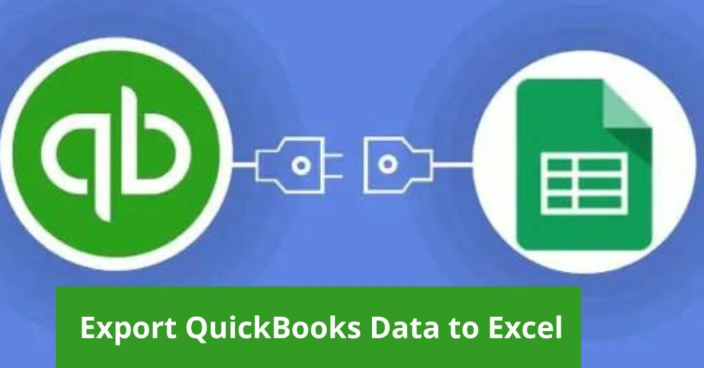 Export QuickBooks Data to Excel