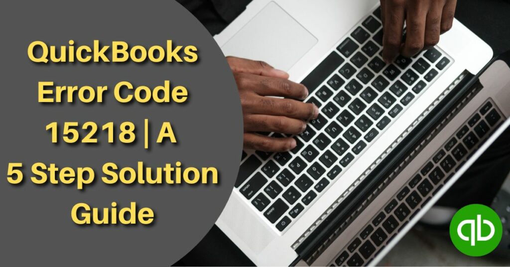 QuickBooks Error Code 15218