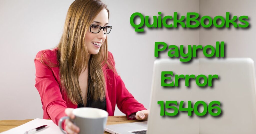 QuickBooks Payroll Error 15406